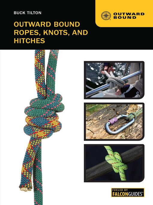 Upplýsingar um Outward Bound Ropes, Knots, and Hitches eftir Buck Tilton - Biðlisti